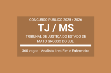 Concurso Aberto com 360 vagas de Nível Superior do TJ / MS 2025 – 2026