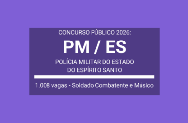 Saiu Edital Concurso PM / ES – 2026: Soldado Combatente e Músico