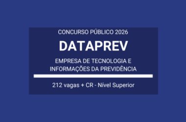 Publicado Edital Concurso DATAPREV – 2026: vagas de Nível Superior