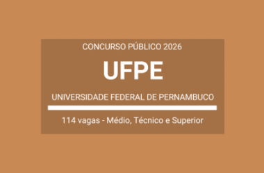Aberto Concurso UFPE – 2026: são 114 vagas de Níveis Médio, Técnico e Superior